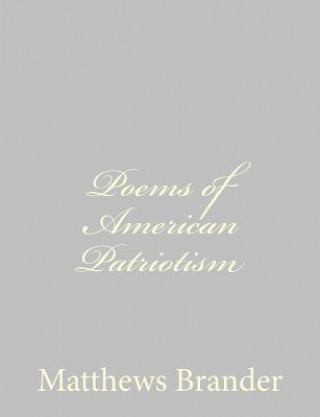 Libro Poems of American Patriotism Matthews Brander