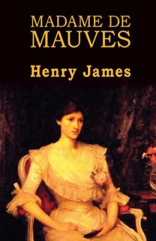 Книга Madame de Mauves Henry James