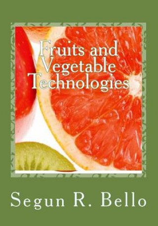 Carte Fruits and Vegetable Technologies: Management Options Engr Segun R Bello