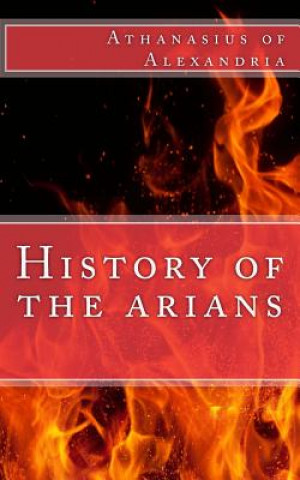 Carte History of the arians Athanasius of Alexandria