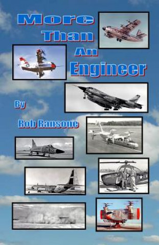 Book More Than an Engineer: Flight Testing Unusual Aircraft MR Rob Ransone