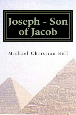 Knjiga Joseph - Son of Jacob Michael Christian Bell