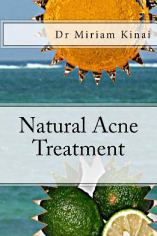 Kniha Natural Acne Treatment Dr Miriam Kinai