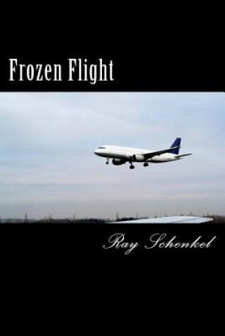 Kniha Frozen Flight MR Ray Schenkel