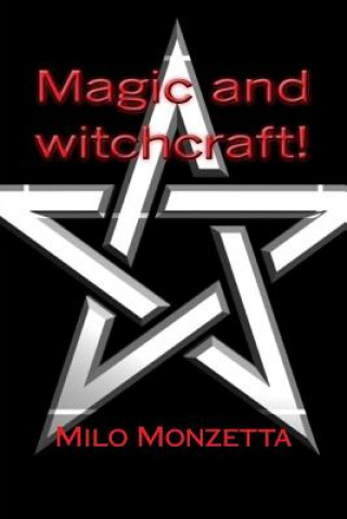 Könyv Magic and witchcraft! Milo Monzetta