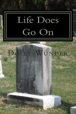 Kniha Life Does Go On Dolly Wunder