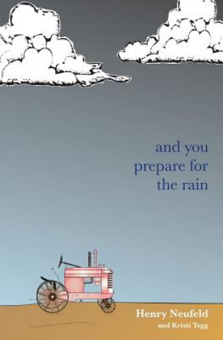 Книга and you prepare for the rain Henry Neufeld