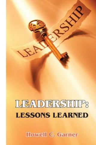 Kniha Leadership: Lessons Learned Dr Howell C Garner