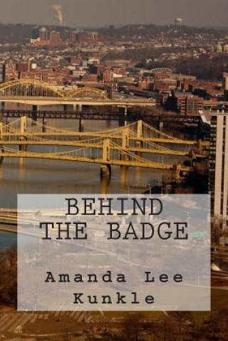 Книга Behind The Badge MS Amanda Lee Kunkle