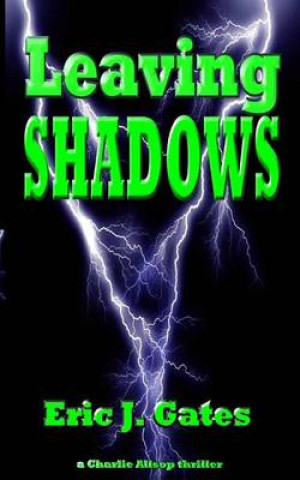Book Leaving Shadows Eric J Gates
