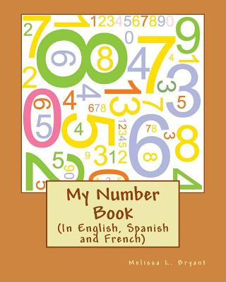 Kniha My Number Book: Teaches in English and Spanish Melissa L Bryant