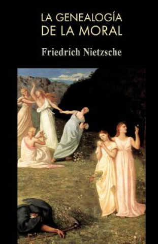 Boek La genealogía de la moral Friedrich Nietzsche