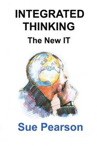 Könyv Integrated Thinking: The New IT MS Sue Pearson