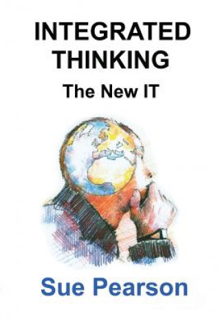 Kniha Integrated Thinking: The New IT MS Sue Pearson