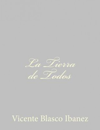 Könyv La Tierra de Todos Vicente Blasco Ibanez