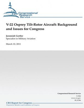 Könyv V-22 Osprey Tilt-Rotor Aircraft: Background and Issues for Congress Jeremiah Gertler