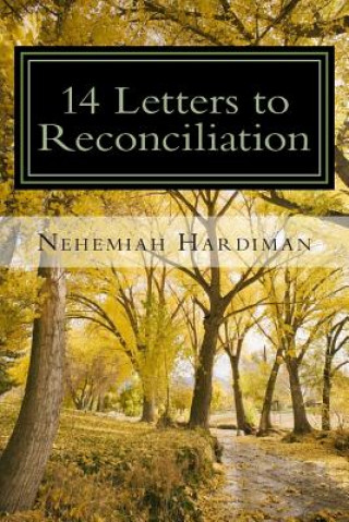 Книга 14 letters to reconciliation MR Nehemiah D Hardiman