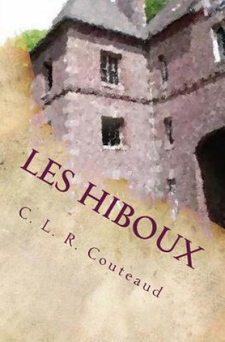 Книга Les Hiboux: Gifted by Design C L R Couteaud