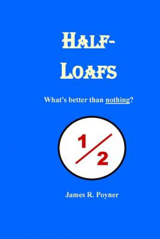 Buch Half-Loafs James R Poyner