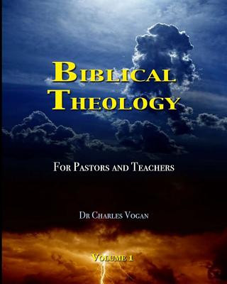 Książka Biblical Theology for Pastors and Teachers Dr Charles Vogan