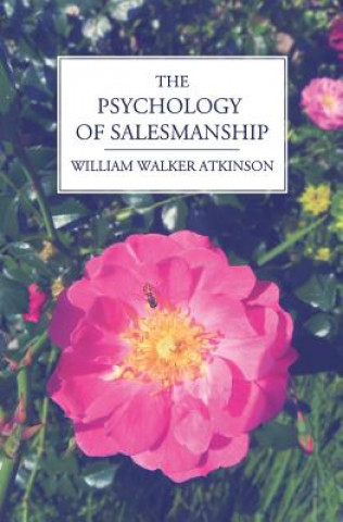 Kniha The Psychology of Salesmanship William Walker Atkinson