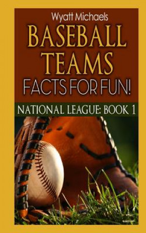 Libro Baseball Teams Facts for Fun! National League Book 1 Wyatt Michaels