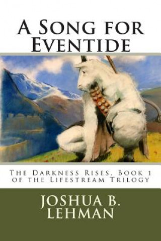 Book A Song for Eventide Joshua B Lehman