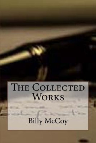 Kniha The Collected Works of Billy McCoy Billy McCoy