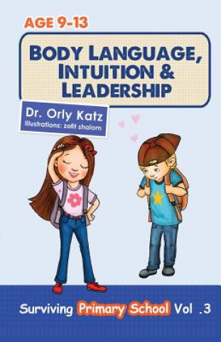 Knjiga Body Language, Intuition & Leadership! Dr Orly Katz