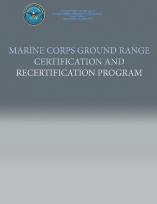Libro Marine Corps Ground Range Certification and Recertification Program Department Of the Navy