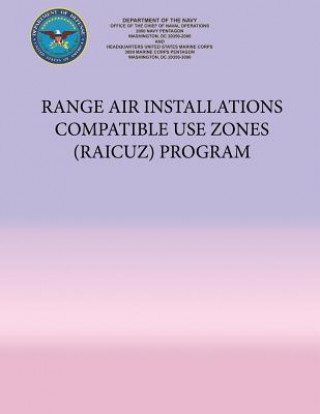 Kniha Range Air Installations Compatible Use Zones (RAICUZ) Program Department Of the Navy