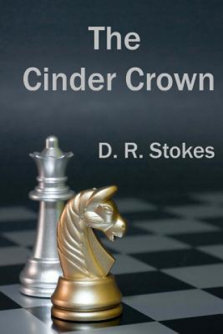 Kniha The Cinder Crown D R Stokes