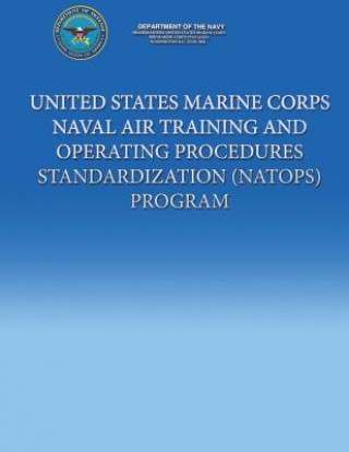 Kniha United States Marine Corps Naval Air Training And Operating Procedures Standardization (NATOPS) Program Department Of the Navy