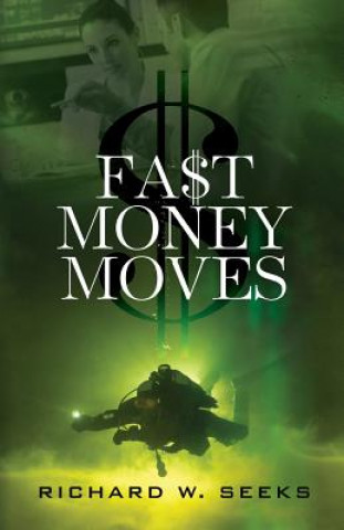 Książka Fast Money Moves Richard W Seeks