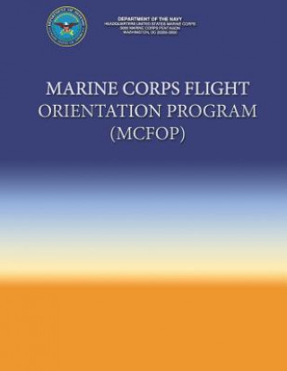 Kniha Marine Corps Flight Orientation Program (MCFOP) Department Of the Navy