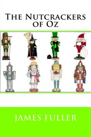 Kniha The Nutcrackers of Oz 