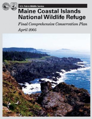 Kniha Maine Coastal Islands National Wildlife Refuge U S Fish &amp; Wildlife Service