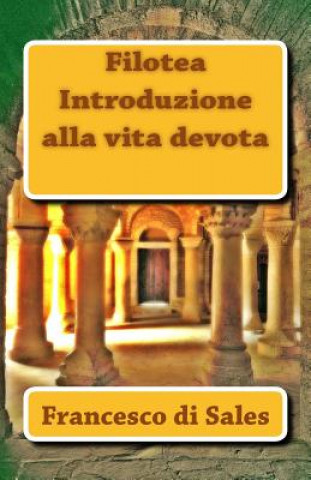 Carte Filotea Introduzione alla vita devota Francesco Di Sales