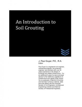 Carte An Introduction to Soil Grouting J Paul Guyer