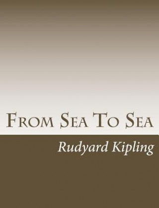 Könyv From Sea To Sea Rudyard Kipling