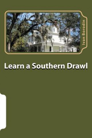 Книга Learn a Southern Drawl Ivan Borodin