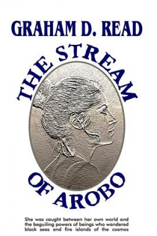 Kniha The Stream of Arobo Graham D Read