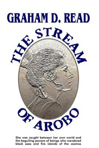 Książka The Stream of Arobo Graham D Read