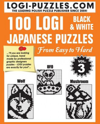 Kniha 100 LOGI Black & White Japanese Puzzles: Easy to Hard Urszula Marciniak