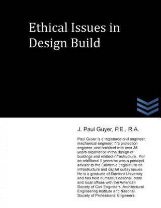 Kniha Ethical Issues in Design Build J Paul Guyer