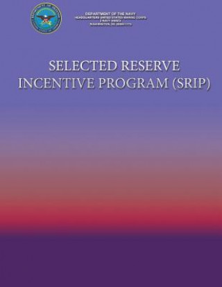 Kniha Selected Reserve Incentive Program (SRIP) Department Of the Navy