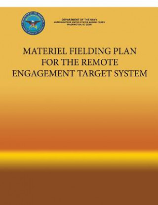 Kniha Materiel Fielding Plan for the Remote Engagement Target System Department Of the Navy