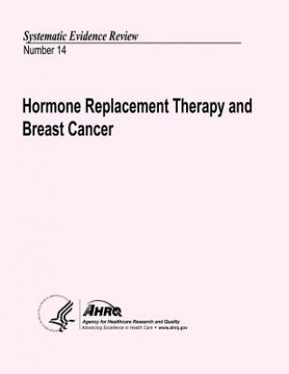 Buch Hormone Replacement Therapy and Breast Cancer: Systematic Evidence Review Number 14 U S Department of Heal Human Services