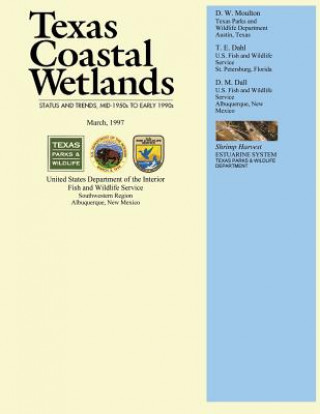 Buch Texas Coastal Wetlands: Status and Trends, Mid 1950s to Early 1990s U S Departme Fish and Wildlife Service