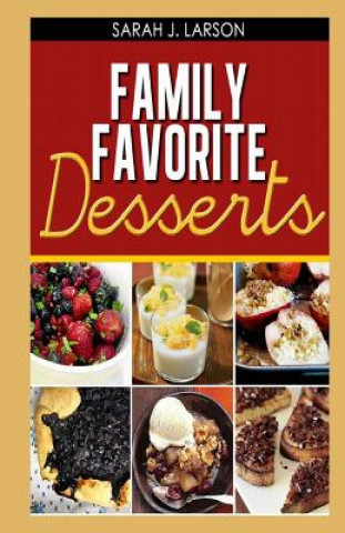 Knjiga Family Favorite Desserts Sarah J Larson